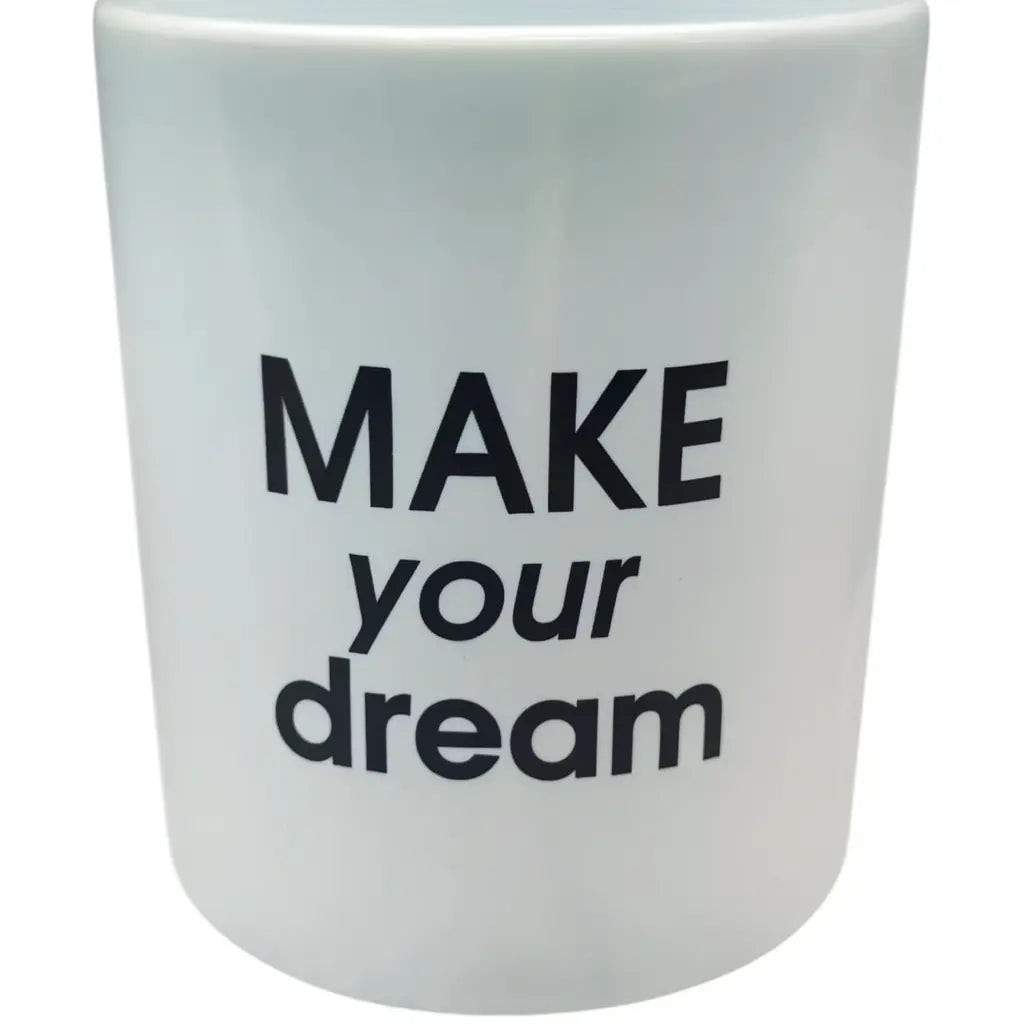 Tasse - make your dream